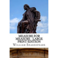 Measure for Measure - Large Print Edition: A Play