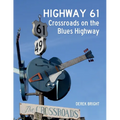 Highway 61: Crossroads on the Blues Highway