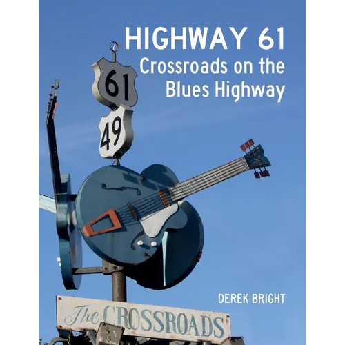 Highway 61: Crossroads on the Blues Highway