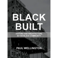 Black Built: History and Architecture in the Black Community