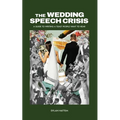 The Wedding Speech Crisis: A Guide to Writing a Toast People Want to Hear