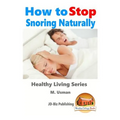 How to Stop Snoring Naturally