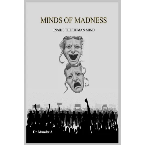Minds of Madness: Inside the Human Mind