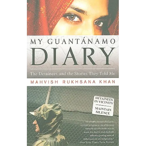 My Guantanamo Diary: The Detainees and the Stories They Told Me