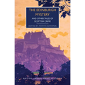 The Edinburgh Mystery: And Other Tales of Scottish Crime