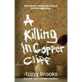 A Killing in Copper Cliff