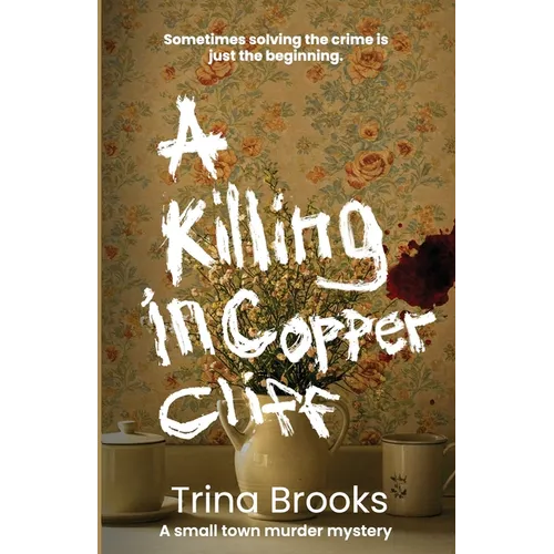 A Killing in Copper Cliff