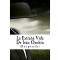 La Extraña Vida De Iván Osokin