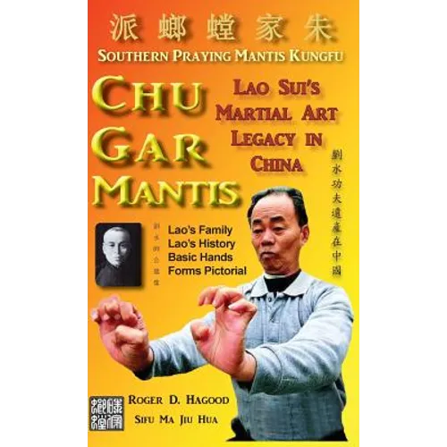 Chu Gar Mantis: Lao Sui's Martial Art Legacy in China