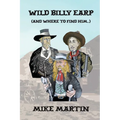 Wild Billy Earp (And Where to Find Him)