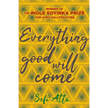 Everything Good Will Come