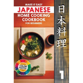 Make It Easy Japanese Home Cooking Cookbook for Beginners: Simple Recipes for Everyone