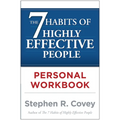 The 7 Habits of Highly Effective People Personal Workbook
