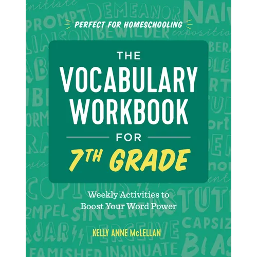 The Vocabulary Workbook for 7th Grade: Weekly Activities to Boost Your Word Power