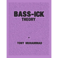 Bass-ick Theory: Music theory and life lessons for bassists