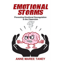 Emotional Storms: Preventing Emotional Dysregulation in the Classroom