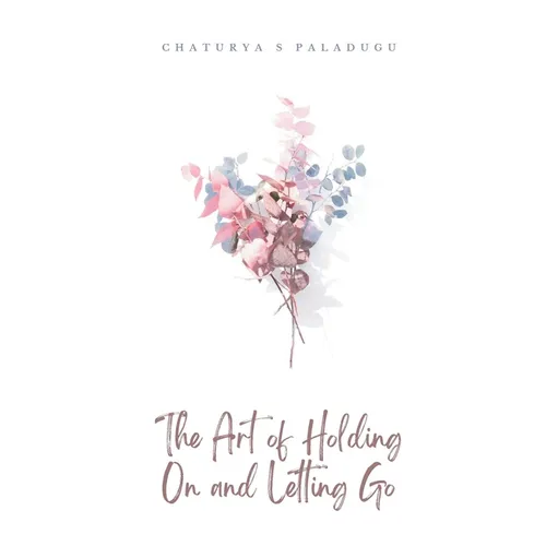 The Art of Holding On and Letting Go