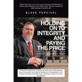 Holding on to Integrity and Paying the Price: A whistleblower's story