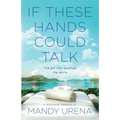 If These Hands Could Talk: The Girl Who Touched the World