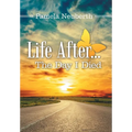 Life After ... the Day I Died