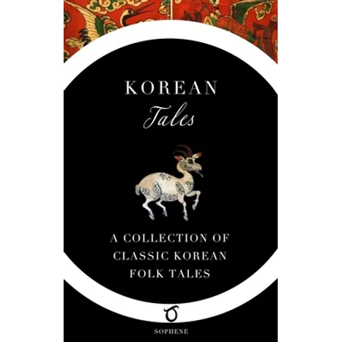 Korean Tales: A Collection of Classic Korean Folk Tales