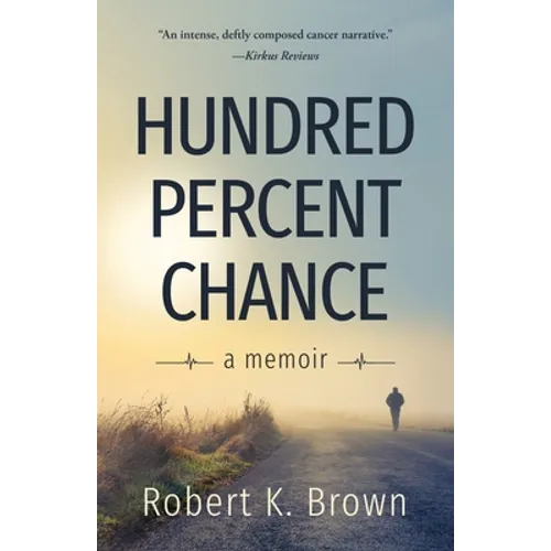 Hundred Percent Chance: A Memoir