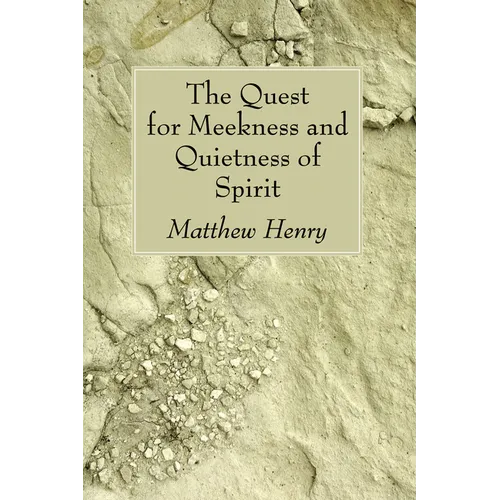 The Quest for Meekness and Quietness of Spirit