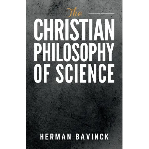 The Christian Philosophy of Science