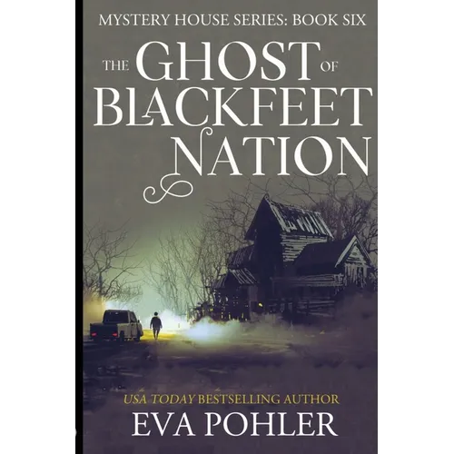 The Ghost of Blackfeet Nation