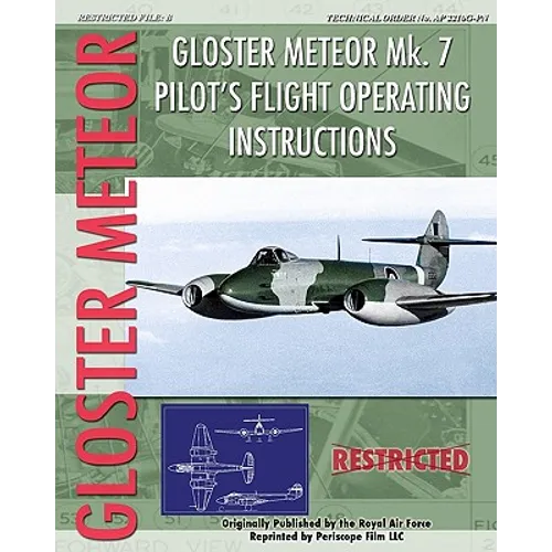Gloster Meteor Mk. 7 Pilot's Flight Operating Instructions