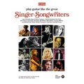 Play Guitar Like the Great Singer-Songwriters 14 In-Depth Lessons with Video Lessons