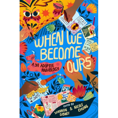 When We Become Ours: A YA Adoptee Anthology