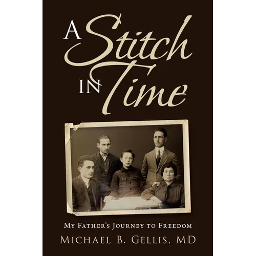A Stitch in Time: My Father's Journey to Freedom