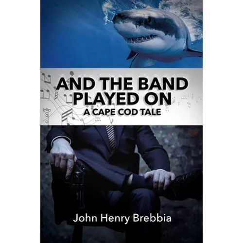 And The Band Played On: A Cape Cod Tale