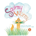 Squirmy Wormy Goes to School
