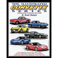 The Illustrated Corvette Series: A History of the Corvette from 1953-2010