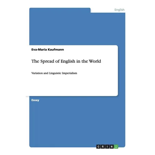 The Spread of English in the World: Variation and Linguistic Imperialism