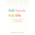 Full Hands, Full life