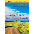 How to Find Your Mission in Life