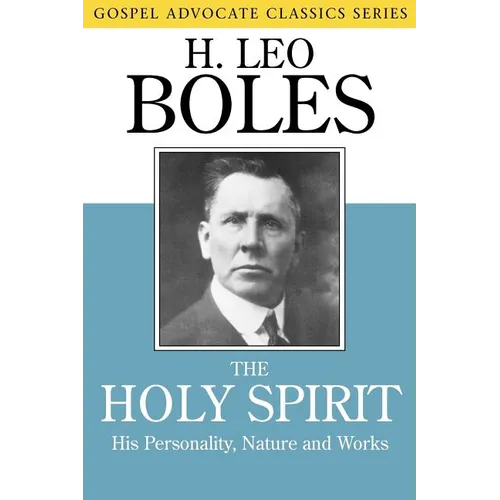 The Holy Spirit: His Personality, Nature and Works