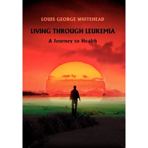 Living Through Leukemia: A Journey to Health