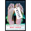 Stiff: The Curious Lives of Human Cadavers