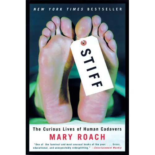 Stiff: The Curious Lives of Human Cadavers