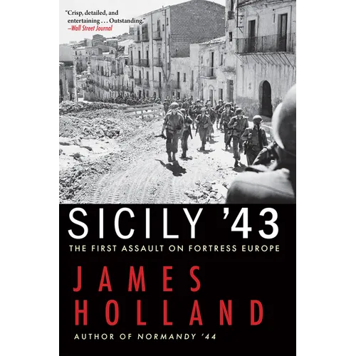 Sicily '43: The First Assault on Fortress Europe