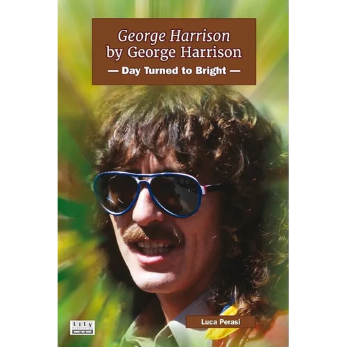 George Harrison by George Harrison: Day Turned to Bright