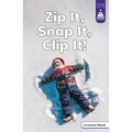 Zip It, Snap It, Clip It!