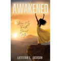 Awakened: How My Faith Saved Me