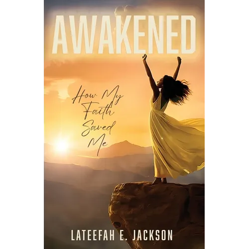 Awakened: How My Faith Saved Me