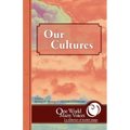 One World Many Voices: Our Cultures