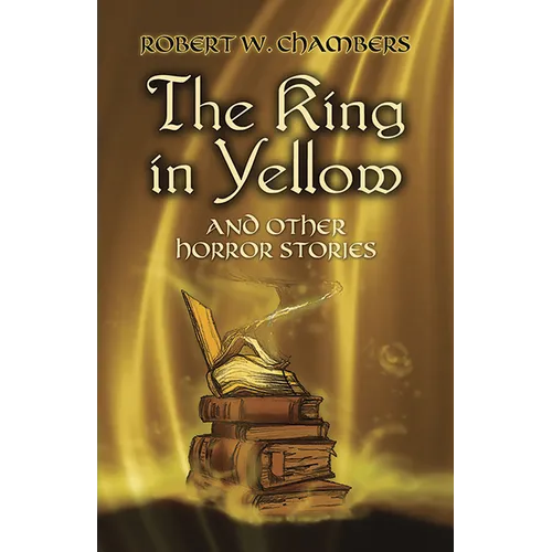 The King in Yellow and Other Horror Stories